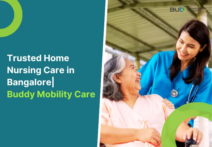 Trusted Home Nursing Care in Bangalore