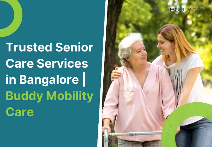 Trusted Senior Care Services in Bangalore